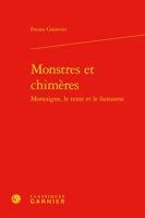 Monstres Et Chimeres: Montaigne, Le Texte Et Le Fantasme (Etudes Montaignistes, 13) 2406128105 Book Cover