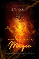 Manifestation Magic: Granting Your Own Wishes Through Law of Attraction B0CFCLRR5F Book Cover