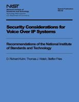 Security Considerations for Voice Over IP Systems: Recommendations of the National Institute of Standards and Technology 1494787598 Book Cover