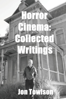 Horror Cinema: Collected Writings B0FJ1VD3S1 Book Cover