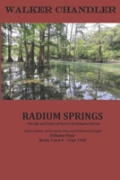 Radium Springs: The Life & Times of Neeves Washington Bryant, Volume Four, Books 7 and 8 B09S26PQVK Book Cover