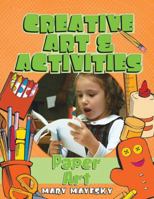 Creative Art & Activities: Paper Art 1401834205 Book Cover