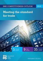 SME Competitiveness Outlook 2016: Meeting the Standard for Trade 9291374415 Book Cover