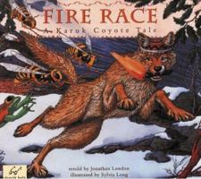 Fire Race: A Karuk Coyote Tale of How Fire Came to the People 0811814882 Book Cover