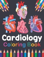 Cardiology Coloring Book: Incredibly Detailed Self-Test Cardiology Coloring Book for Cardiologist and Students | The Human Heart self test guide for ... Student's Self-Test Coloring & Activity Book. B08VFLY286 Book Cover