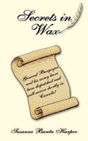 Secrets in Wax 1438936796 Book Cover