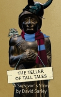 The Teller of Tall Tales: A Survivors' Story B0H7TBFFRX Book Cover