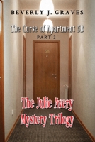 The Julie Avery Mystery Trilogy: Part 2: The Curse of Apartment 5B 1959761064 Book Cover