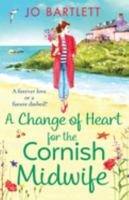 A Change of Heart for the Cornish Midwife 1801620342 Book Cover