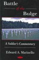 Battle of the Bulge: A Soldier's Commentary 1594545162 Book Cover