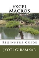 Excel Macros: Beginners Guide 1497470307 Book Cover