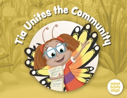 Tia Unites the Community (Labyrinth Adventures) 1964934834 Book Cover