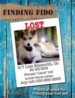 Finding Fido: Practical Steps for Finding Your Lost Pet 097869287X Book Cover