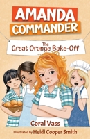 Amanda Commander: The Orange Bake-Off 1761112198 Book Cover