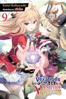 The Vexations of a Shut-In Vampire Princess, Vol. 9 (light novel) (The Vexations of a Shut-In Vampire Princess (light novel), 9) 1975379705 Book Cover
