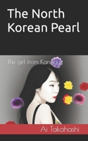 North Korean Pearl B0BYRLXRL6 Book Cover