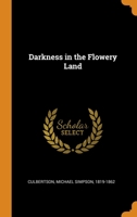 Darkness in the Flowery Land 0344614425 Book Cover