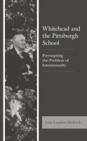Whitehead and the Pittsburgh School: Preempting the Problem of Intentionality 1793646597 Book Cover
