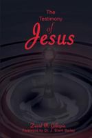 The Testimony of Jesus: Prophetic Life in the Believer 1981940855 Book Cover