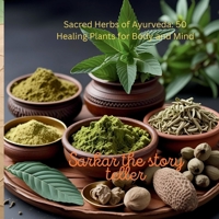Sacred Herbs of Ayurveda: 50 Healing Plants for Body and Mind B0FL27SRQ5 Book Cover