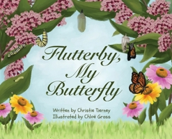 Flutterby, My Butterfly 194670248X Book Cover