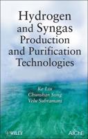 Hydrogen and Syngas Production and Purification Technologies 0471719757 Book Cover