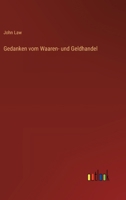 Gedanken vom Waaren- und Geldhandel 3368431846 Book Cover