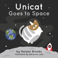 Unicat Goes to Space 1643880365 Book Cover