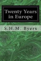 Twenty Years in Europe: A Consul-General's Memories of Noted People (Classic Reprint) 9362519429 Book Cover