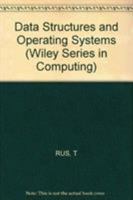 Data Structures and Operating Systems (Wiley Series in Computing) 0471995177 Book Cover