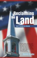 Reclaiming the Land: God's Formula for Revival 1490814795 Book Cover