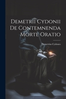 Demetrii Cydonii de Contemnenda Morte Oratio 1022113364 Book Cover