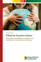 Filhos de Terceira Cultura: Autoestima, Resiliência e o Impacto na Identidade e no Sentido de Pertença 6202174420 Book Cover