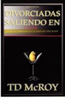 Divorciadas y Saliendo En Citas -Como No Terminar Con Un Limon de Otra Mujer. 0615238521 Book Cover