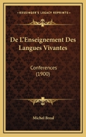 De L'Enseignement Des Langues Vivantes: Conferences (1900) 1167507401 Book Cover