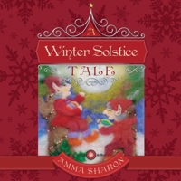 A Winter Solstice Tale: Would you unquestionably rather be yourself? 1736122231 Book Cover