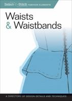 Waists & Waistbands: A Directory of Design Details and Techniques 156523555X Book Cover