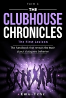THE CLUBHOUSE CHRONICLES - The First Lexicon, Form 1 B0GNCZJV9C Book Cover