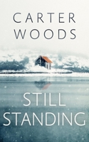 Still Standing: An EMP Post Apocalypse Prepper Survival Thriller (EMP Survival in a Powerless World) B0H21MP619 Book Cover