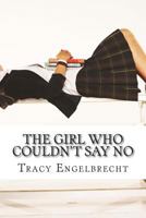 Girl Who Couldn't Say No, The 1463516401 Book Cover