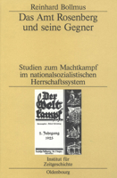 Das Amt Rosenberg Und Seine Gegner: Studien Zum Machtkampf Im Nationalsozialistischen Herrschaftssystem 3486545019 Book Cover