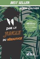 Dans la jungle du réseautage 1977682014 Book Cover