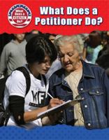 What Does a Petitioner Do? 0766098699 Book Cover