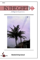 In the Ghetto: ...A Nigerian experience B0FDGYS7ML Book Cover