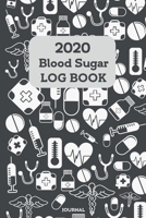 2020 Blood Sugar Log Book: Daily Diabetic Glucose Tracker Journal Book, Grise Cover, 4 Time Before-After (Breakfast, Lunch, Dinner, Bedtime): Great ... 100 Pages,  6 x 9 inches (15.2 x 22.9 cm) 1657000621 Book Cover