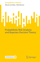 Probabilistic Risk Analysis and Bayesian Decision Theory 303116332X Book Cover