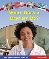 What Does a Dentist Do? 0766023230 Book Cover