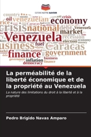 La perméabilité de la liberté économique et de la propriété au Venezuela 6206863743 Book Cover