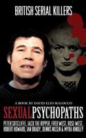 Sexual Psychopaths: British Serial Killers 1495221466 Book Cover
