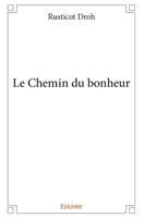 Le Chemin du bonheur (French Edition) 2414166355 Book Cover